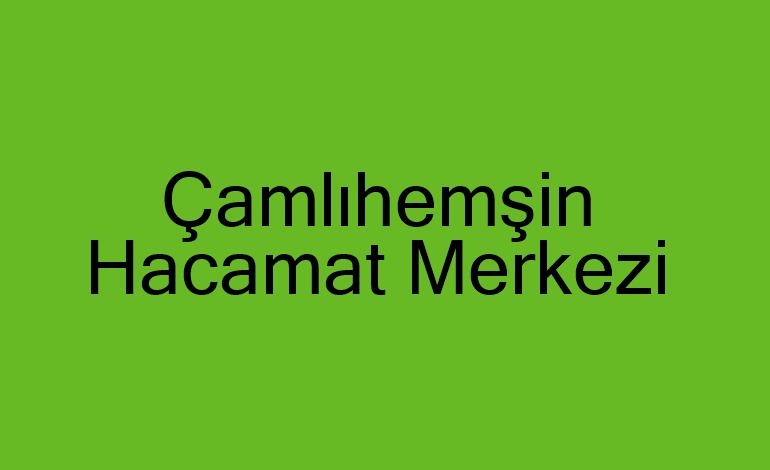 Çamlıhemşin Hacamat Merkezi