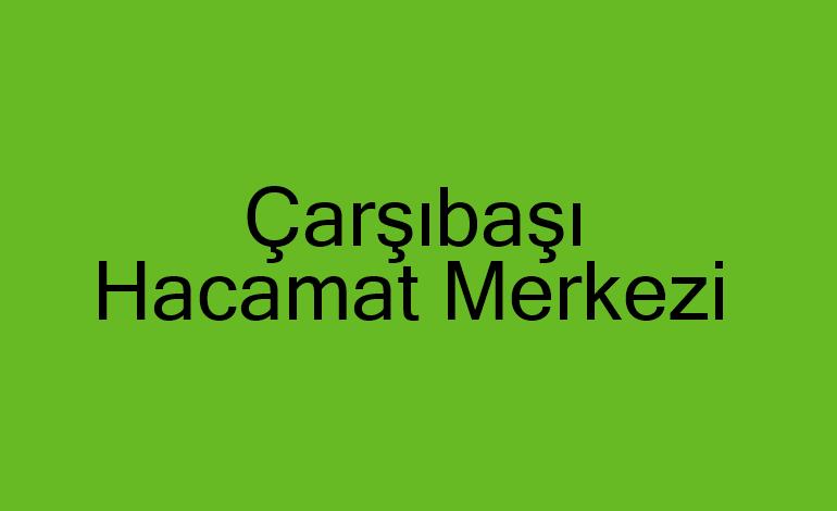 Çarşıbaşı Hacamat Merkezi