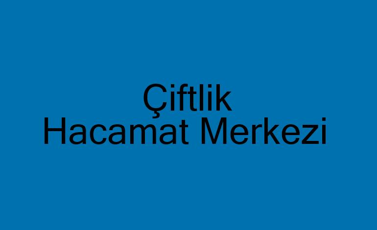 Çiftlik Hacamat Merkezi