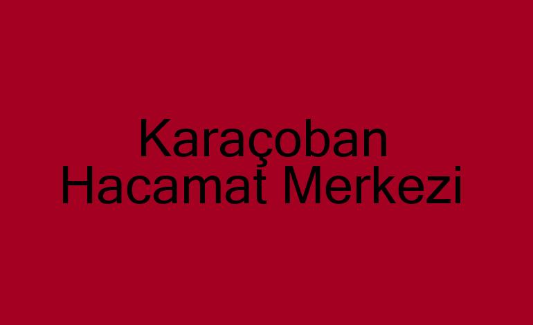 Karaçoban Hacamat Merkezi