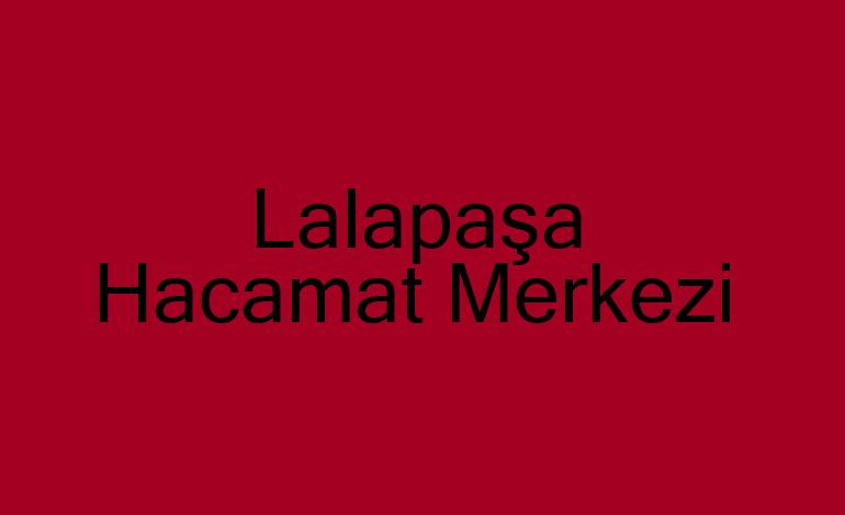 Lalapaşa Hacamat Merkezi