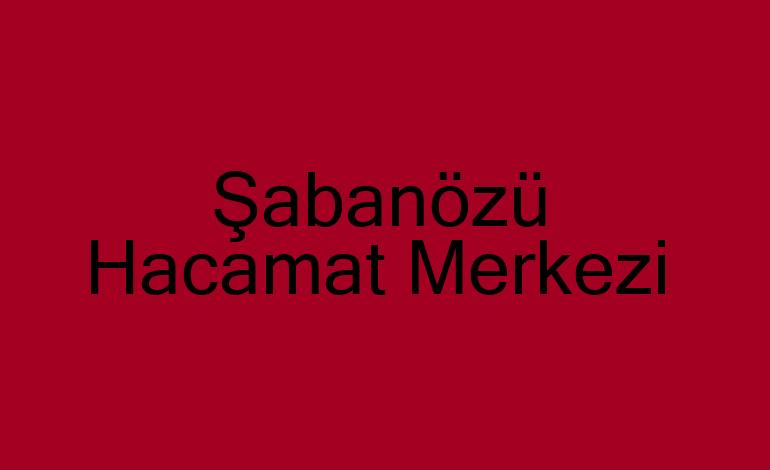 Şabanözü Hacamat Merkezi