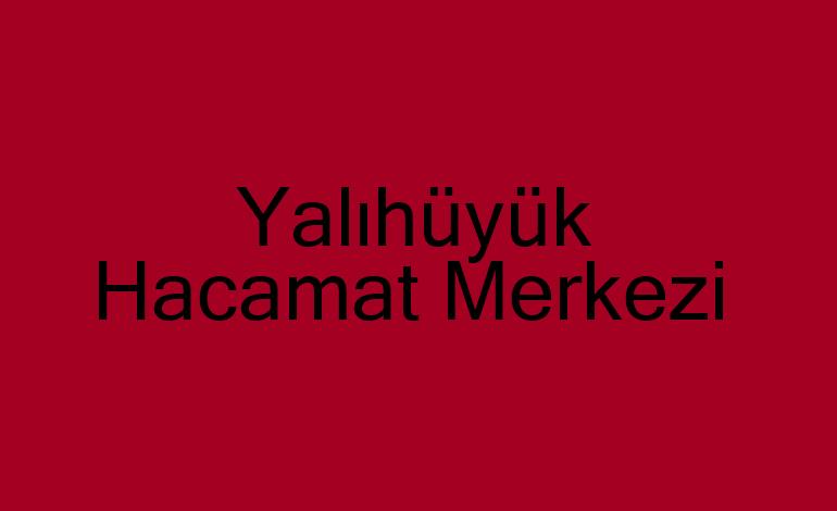 Yalıhüyük Hacamat Merkezi