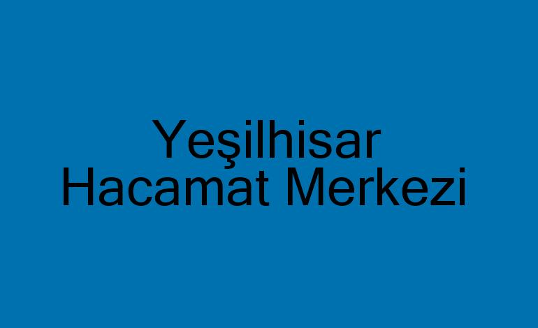 Yeşilhisar Hacamat Merkezi